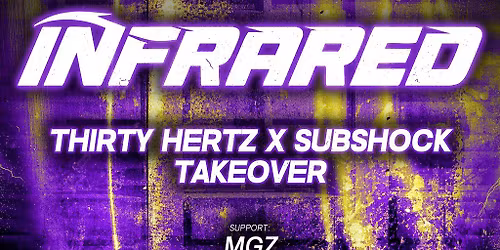 ThirtyHertz x Subshock Takeover W\/ Infrared