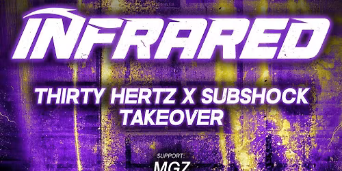 ThirtyHertz x Subshock Takeover W\/ Infrared