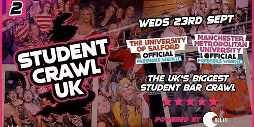 OFFICIAL MMU AND SALFORD EVENT - STUDENT CRAWL PART 2 - THE UK'S BIGGEST BAR CRAWL!