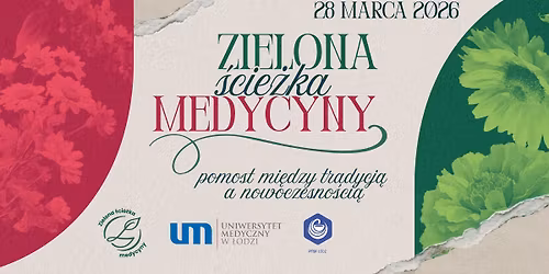 Zielona \u015bcie\u017cka medycyny - pomost mi\u0119dzy tradycj\u0105 a nowoczesno\u015bci\u0105.