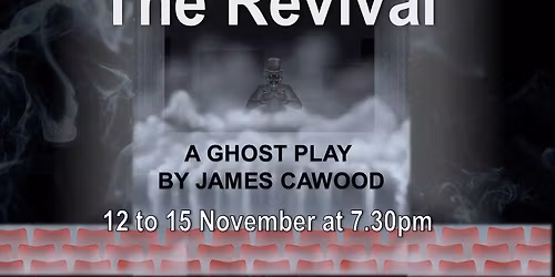 The Revival \u2013 A Ghost Play\nby James Cawood