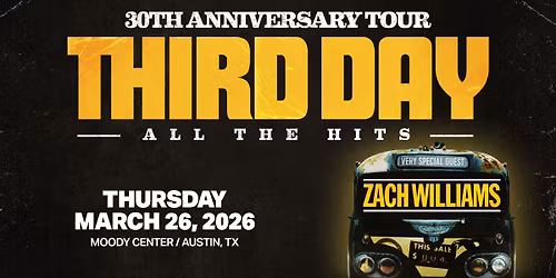 THIRD DAY 30th Anniversary Tour- Austin, TX