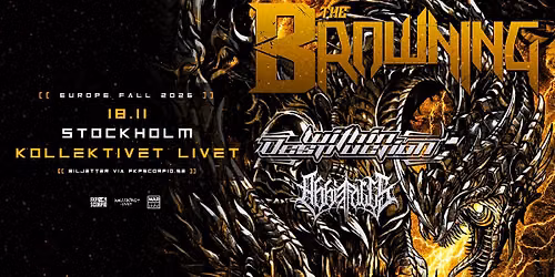 The Browning + Support: Within Destruction + Abbie Falls | Stockholm