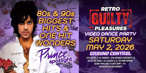 GUILTY: 80s\/90s Video Dance w\/ PRINCE Spotlight -Big Hits & One Hit Wonders