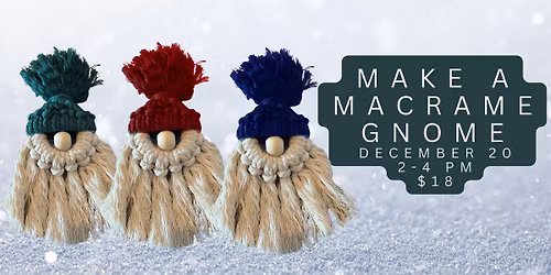 Macrame Gnome Workshop