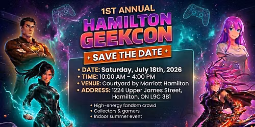 1st Annual Hamilton Geekcon 