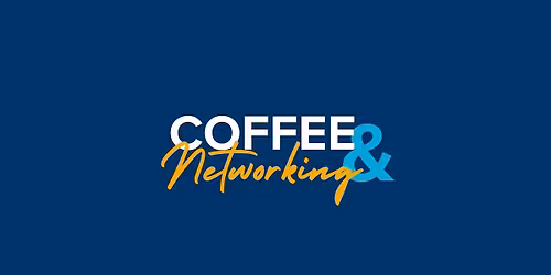 Coffee & Networking