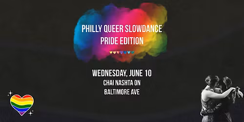 Philly Queer Slowdance - PRIDE EDITION