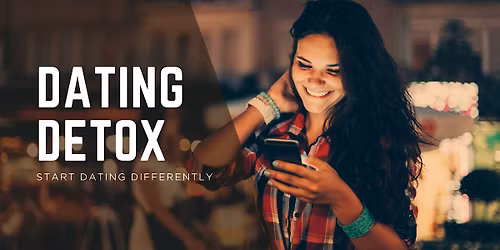 Dating Detox: A Workshop for Navigating Modern Dating