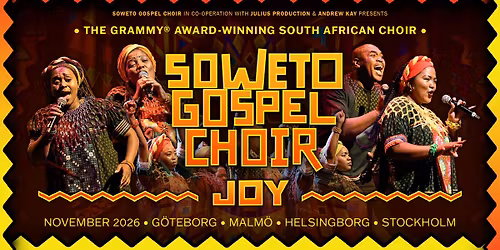 Soweto Gospel Choir - JOY! | Stockholm