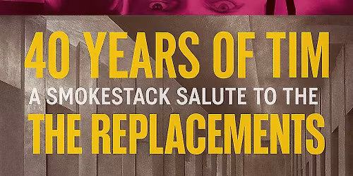 The Replacement Replacements cover Tim: A Smokestack Tribute to the Replacements