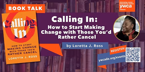 Book Talk - Calling In: How to Start Making Change with Those You'd Rather Cancel
