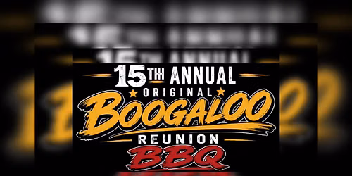 The 15th Annual Original Booga-Loo Reunion BBQ 