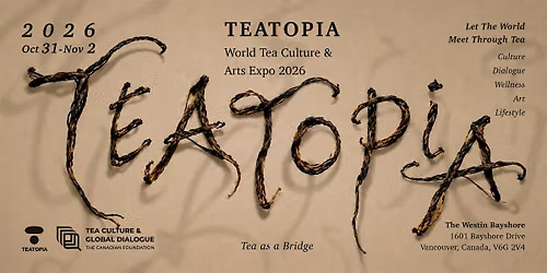 TEATOPIA 2026 World Tea Culture & Arts Expo