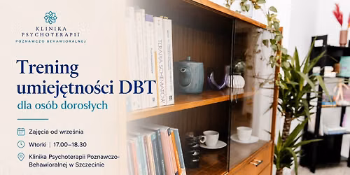 Trening umiej\u0119tno\u015bci DBT dla os\u00f3b doros\u0142ych | Szczecin |