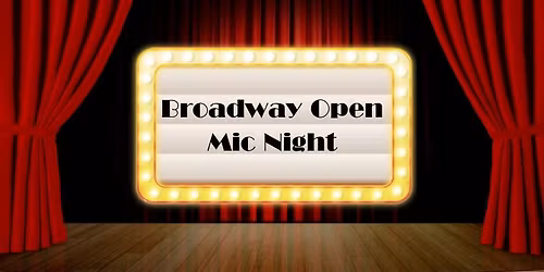 Broadway Open Mic Night 