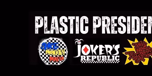 Plastic Presidents w\/ Space Monkey Mafia, Jokers Republic, & The Doomstompers at The B. Bar