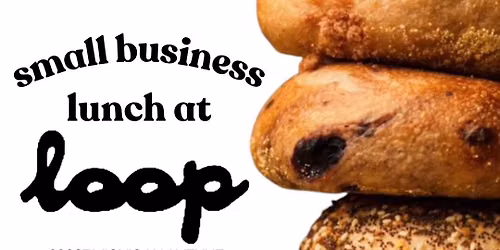 September Small Business Lunch at Loop Bagels Detroit powered by Elia Group