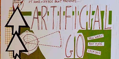 ARTIFICIAL GO (OH, USA) \/ NO PEELING + 1 tbc Tues 12th May at JT Soar