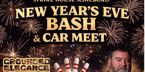 Strike House of Asheboro and Grounded Elegance New years Eve Bash and Car meet!!