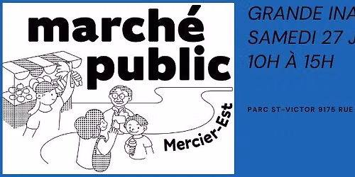 Grande Inauguration du March\u00e9 Public Mercier-Est