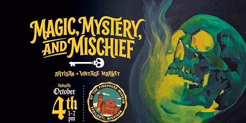 Magic, Mischief, & Mystery Artisan Market