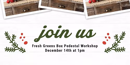 \ud83c\udf84 DIY Fresh Greens Pedestal Box Workshop at Board & Brush! \ud83c\udf3f\ud83e\udeb5