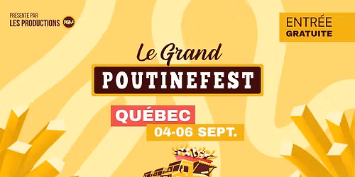 Le Grand PoutineFest | Qu\u00e9bec