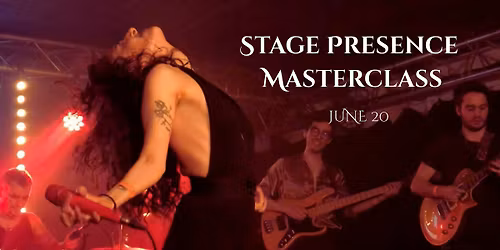 Stage Presence Masterclass