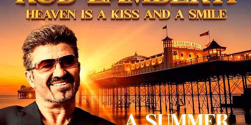 Rob Lamberti presents: George Michael | Central Park Brighton