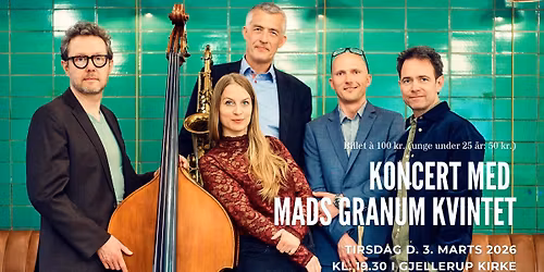 Koncert med Mads Granum Kvintet - k\u00f8b billet p\u00e5 kirkekontoret eller betal i d\u00f8ren