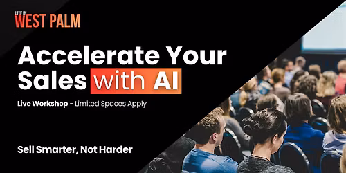 Accelerate Your Sales with AI - Live in West Palm Beach