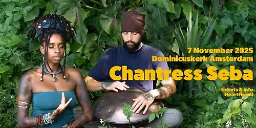 HeartFire Presents :: Chantress Seba :: 3,5 hours Healing Ceremonial Concert