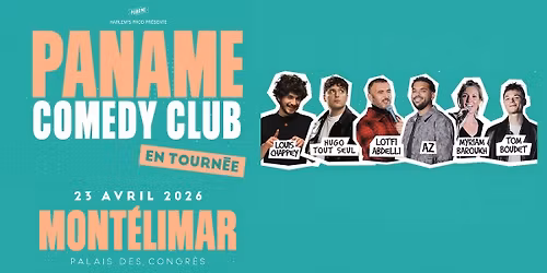 PANAME COMEDY CLUB \u2022 PALAIS DES CONGR\u00c8S \u2022 MONT\u00c9LIMAR