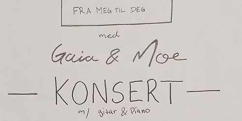 Fra Meg til Deg med Gaia & Moe