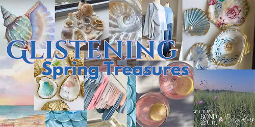 Glistening Spring Treasures: Pop-Up Craft at Bond & Co.