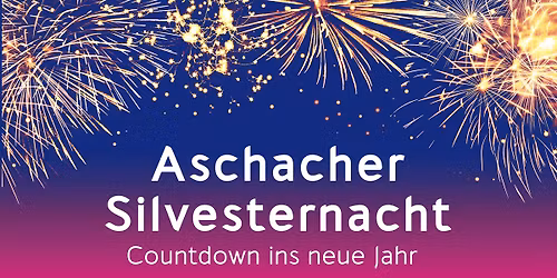 Aschacher Silvesternacht 2025