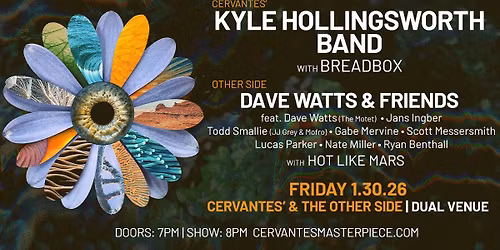 Kyle Hollingsworth Band w\/ Breadbox (Ballroom) + Dave Watts & Friends w\/ Hot Like Mars (Other Side)