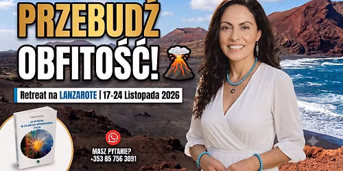 MAGIA PRZEBUDZENIA OBFITOŚCI | LANZAROTE 2026