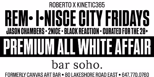 REM\u2022I\u2022NISCE CITY FRIDAYS \u2022 ALL WHITE AFFAIR FEATURING BLACK REACTION
