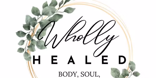Wholly Healed