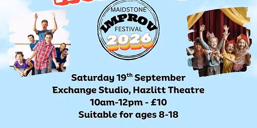 Maidstone Improv Festival - Kids Improv Workshop