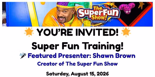 Super Fun Training-Workshop Saturday
