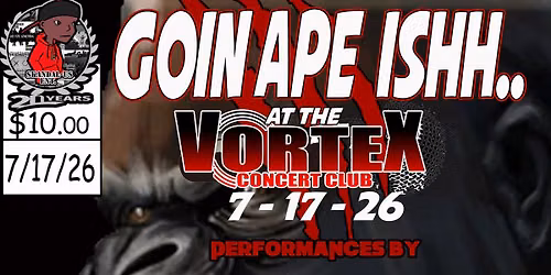 Goin Ape Ish.. at the Vortex III