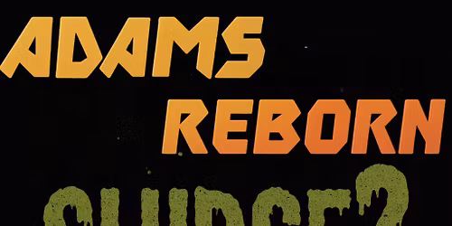 SLUDGE? and Sex Junkie live in Adams Reborn