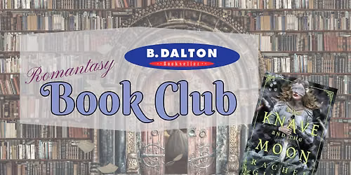 B. Dalton Romantasy Book Club | Knave and the Moon