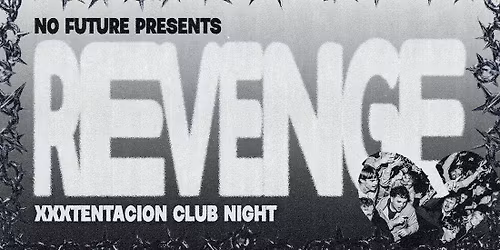REVENGE: XXXTentacion Club Night - Birmingham
