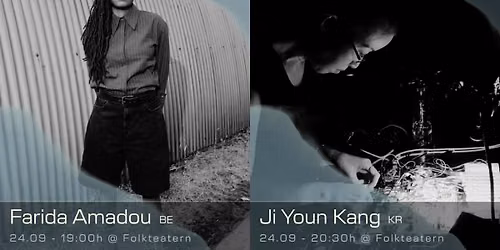 Farida Amadou (BE) + Ji Youn Kang (KR)
