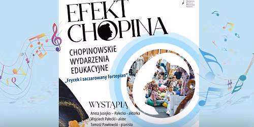 Efekt Chopina - spektakl muzyczny pt. \u201eFrycek i zaczarowany fortepian\u201d