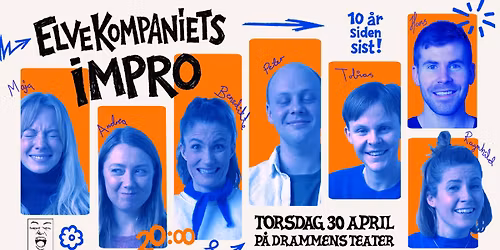 Elvekompaniets impro - 10 \u00e5r siden sist! \/\/ Drammens Teater